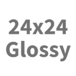 24x24 Glossy