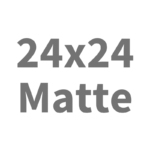 24x24 Matte